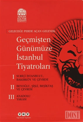 Geçmişten Günümüze İstanbul Tiyatroları (Kutulu 3 Cilt)